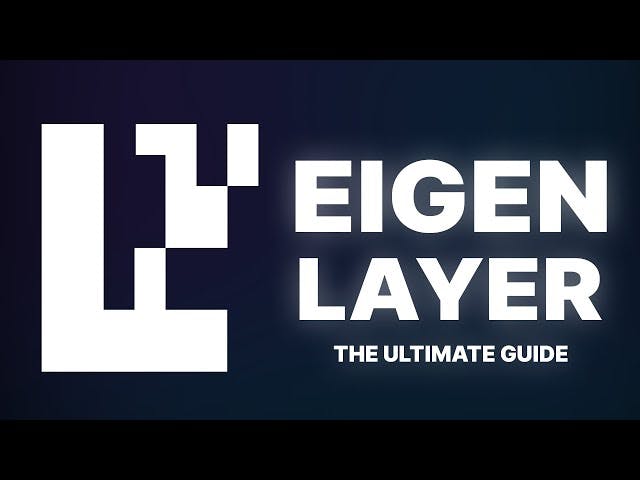 What Is EigenLayer? The ULTIMATE Guide To EigenLayer & Restaking